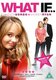 What If... (DVD): Kevin Sorbo, John Ratzenberger, Kristy Swanson, Debby Ryan, Taylor Groothuis, Kristin Minter