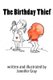 The Birthday Thief (Paperback): Jennifer E Gray