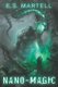 Nano-Magic (Paperback): Eric S. Martell