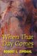 When That Day Comes - A Memoir (Paperback): Robert L. Zimdahl