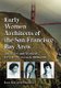 Early Women Architects of the San Francisco Bay Area - The Lives and Work of Fifty Professionals, 1890-1951 (Paperback): Inge...