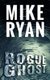 Rogue Ghost (Paperback): Mike Ryan