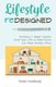 Lifestyle Redesigned - Banishing 7 Hidden Wastes from Your Life to Make Room for What Matters Most (Paperback): Yvetta L...