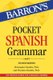 Pocket Spanish Grammar (Spanish, Paperback, Fourth Edition): Christopher Kendris, Theodore Kendris