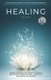 Healing - Health and Wellness Industry Experts Share Their Insider Secrets, Experience and Advice on Healing (Paperback):...