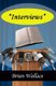 Interviews (Paperback): Brian Wallace