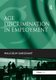 Age Discrimination in Employment (Paperback): Malcolm Sargeant