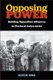 Opposing Power - Building Opposition Alliances in Electoral Autocracies (Hardcover): Elvin Jiayun Ong