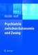 Psychiatrie Zwischen Autonomie Und Zwang (German, Paperback, 2005 ed.): Wulf Roessler, Paul Hoff