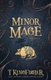 Minor Mage (Paperback): T. Kingfisher