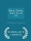 Klaus Fuchs, Part 01 of 111 - Scholar's Choice Edition (Paperback): The Federal Bureau of Investigation (Fbi