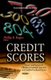 Credit Scores - Impact & Analysis of Differences Between Consumer- & Creditor-Purchased Scores (Paperback): Phillip B Rogers