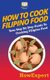 How to Cook Filipino Food (Paperback): Howexpert Press