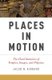 Places in Motion - The Fluid Identities of Temples, Images, and Pilgrims (Paperback): Jacob N. Kinnard
