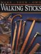 Make Your Own Walking Sticks - How to Craft Canes and Staffs from Rustic to Fancy (Paperback): Charles Self
