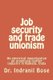 Job security and trade unionism - An empirical investigation on organized leather industry in Kolkata, India (Paperback):...