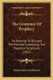 The Grammar Of Prophecy - An Attempt To Discover The Method Underlying The Prophetic Scriptures (1901) (Paperback): Robert...