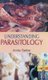 Understanding Parasitology (Hardcover): Amita Sarkar