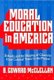 Moral Education in America - Schools and the Shaping of Character Since Colonial Times (Paperback): B. Edward McClellan