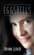 Eggshells (Paperback): Bryan Clover