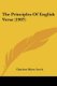The Principles Of English Verse (1907) (Paperback): Charlton Miner Lewis