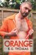 Orange (Paperback, New edition): B.G. Thomas