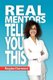Real Mentors Tell You This (Paperback): Regina Darmoni