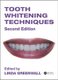 Tooth Whitening Techniques (Hardcover, 2nd edition): Linda Greenwall