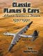 Classic Planes and Cars 1930-1990 - A Plane-Spotters Dream (Paperback): Holderness Roy Holderness, Roy Holderness