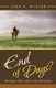 End of Days? - Striving to Stay with a God of Surprises (Paperback): John O. Hunter
