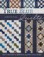 True Blue Quilts - Sew 15 Reproduction Quilts Honoring 19th-Century Designs (Paperback): Annette Plog