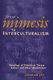 From Mimesis to Interculturalism - Readings of Theatrical Theory Before and After 'Modernism' (Hardcover): Graham Ley