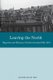 Leaving the North - Migration and Memory, Northern Ireland 1921-2011 (Hardcover): Johanne Devlin Trew
