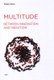 Multitude between Innovation and Negation (Paperback): Paolo Virno