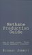Methane Production Guide - how to make biogas. Three simple anaerobic digesters (Paperback): Richard Jemmett