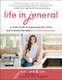 Life in Jeneral - A Joyful Guide to Organizing Your Home and Creating the Space for What Matters Most (Hardcover): Jen Robin