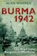 Burma 1942 - The Road from Rangoon to Mandalay (Hardcover): Alan Warren
