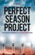 Perfect Season Project - An Uncommon Arrangement of Cleveland Indians History (Paperback): Alex Harnocz