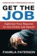 Get the Job - Optimize Your Resume for the Online Job Search: (Computer and IT Professionals Edition) (Paperback): Pamela...