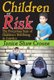 Children at Risk - The Precarious State of Children's Well-being in America (Hardcover): Janice Crouse