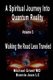 A Spiritual Journey into Quantum Reality, Volume 3, Walking the Road Less Traveled (Paperback): Bonnie Jean LC, Michael Green MD