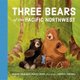 Three Bears of the Pacific Northwest (Board book): Richard Lee Vaughan, Marcia Crews