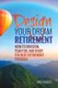 Design Your Dream Retirement - How to Envision, Plan For, and Enjoy the Best Retirement Possible (Paperback): Dave Hughes