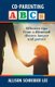 Co-parenting ABCs - Effective Tips from a divorced divorce lawyer and parent (Paperback): Allison Schreiber Lee