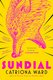 Sundial (Paperback): Catriona Ward