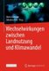 Wechselwirkungen Zwischen Landnutzung Und Klimawandel (German, Paperback, 1. Aufl. 2021 ed.): Horst Goemann, Johanna Fick