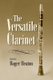 The Versatile Clarinet (Paperback): Roger Heaton