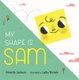 My Shape is Sam (Hardcover): Amanda Jackson