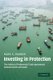 Investing in Protection - The Politics of Preferential Trade Agreements between North and South (Paperback): Mark S. Manger