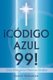 Codigo Azul 99! - Una Milagrosa Historia Veridica (English, Spanish, Paperback): Sandy Acharjee